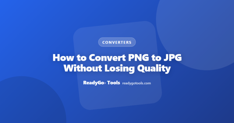 How to Convert PNG to JPG Without Losing Quality (Free & Easy)