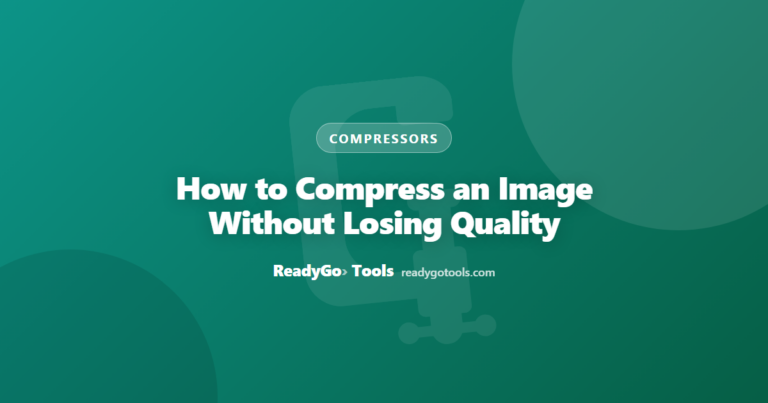 How to Compress an Image Without Losing Quality (Free Tool + Guide)