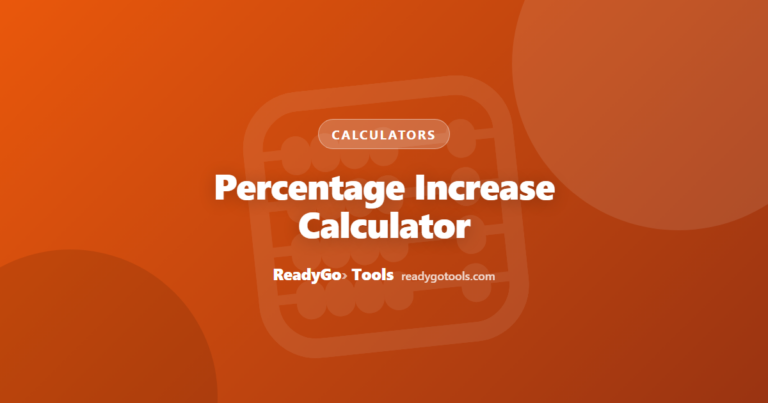 Percentage Increase Calculator — Formula, Examples and How to Calculate