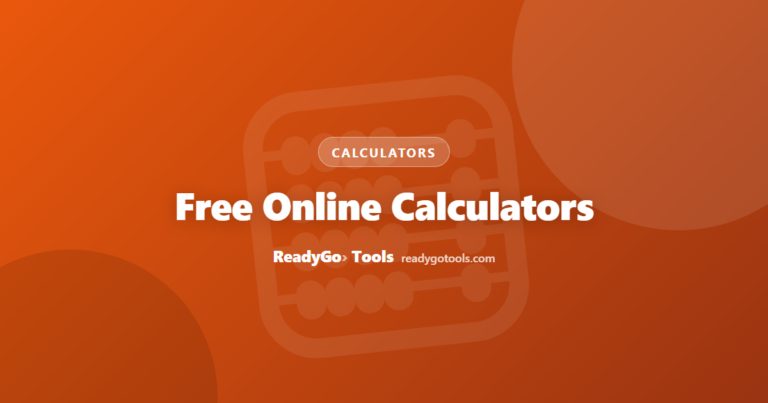 Free Online Calculators — Percentage, Age and More at ReadyGoTools