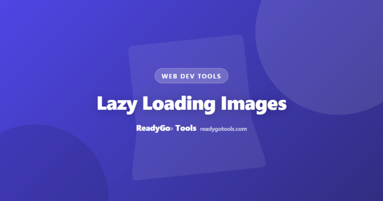 Lazy Loading Images — How It Works and How It Speeds Up Your Site