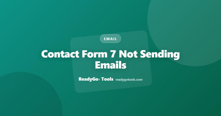 Contact Form 7 Not Sending Emails: Host-by-Host Fix