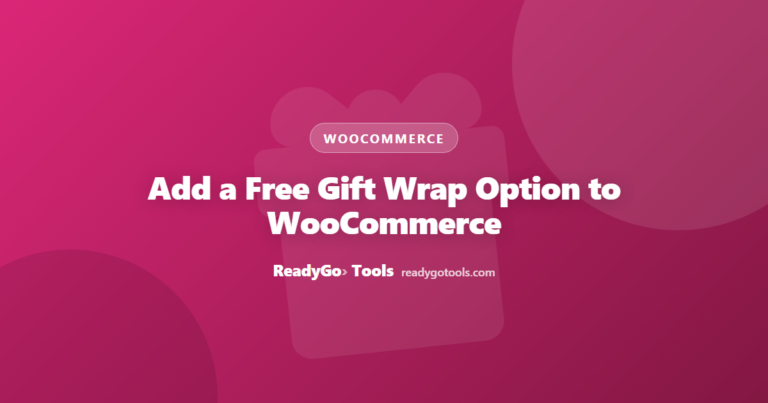 Add a Free Gift Wrap Option to WooCommerce