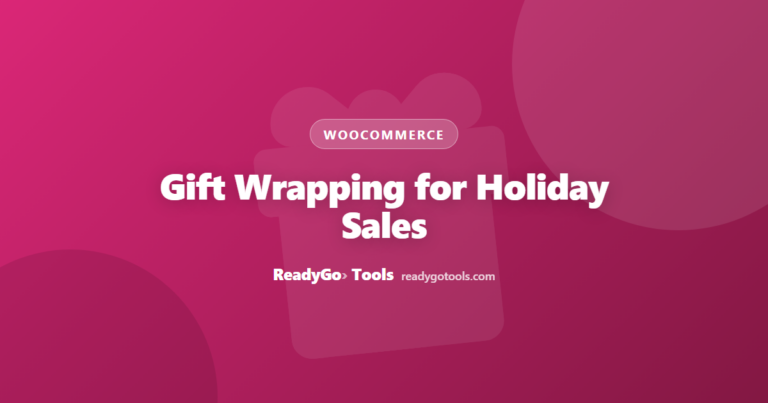 Gift Wrapping for Holiday Sales: Free WooCommerce Setup