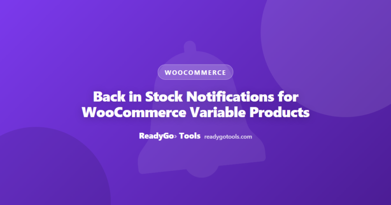 Back in Stock Notifications for WooCommerce Variable Products
