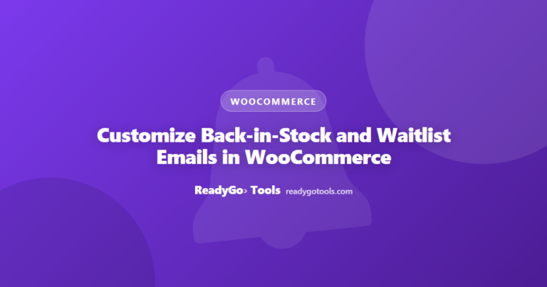 Customize Back-in-Stock and Waitlist Emails in WooCommerce