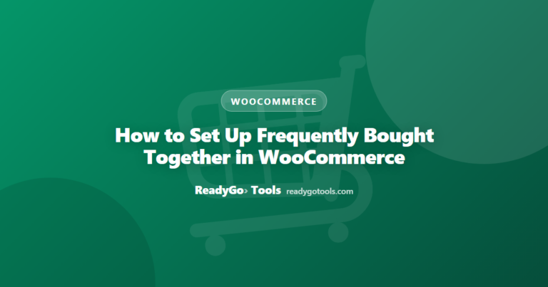How to Set Up Frequently Bought Together in WooCommerce (Free)