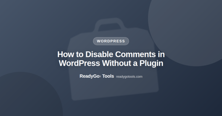 How to Disable Comments in WordPress Without a Plugin (and an Easier Way)