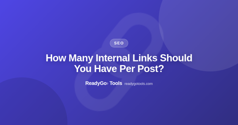 How Many Internal Links Should You Have Per Post?