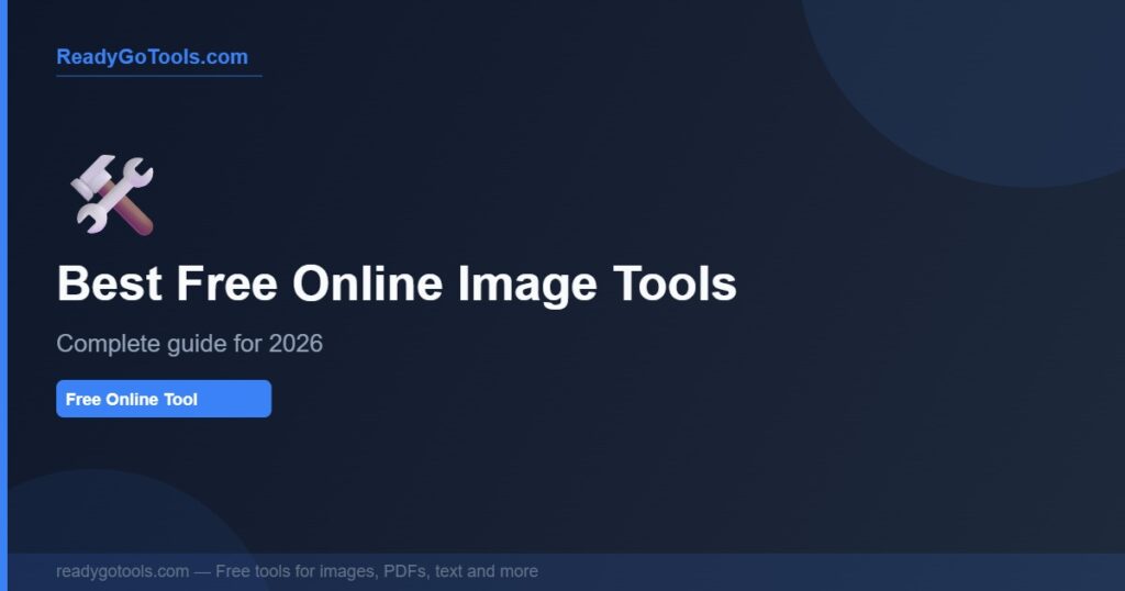 best free online image tools 2026 - complete guide