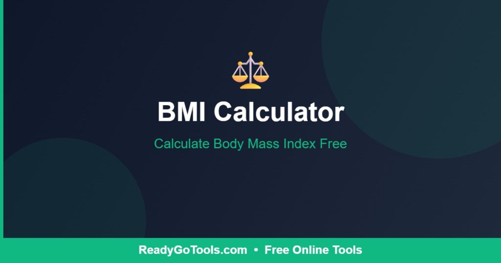 BMI Calculator - Calculate Body Mass Index Free - ReadyGoTools