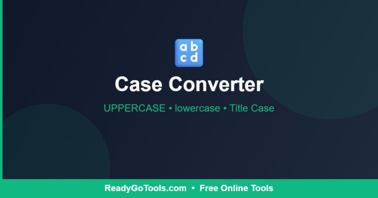 Case Converter - UPPERCASE • lowercase • Title Case - ReadyGoTools