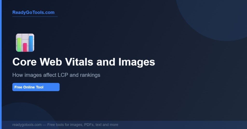 core web vitals and images - how images affect lcp cls and google rankings