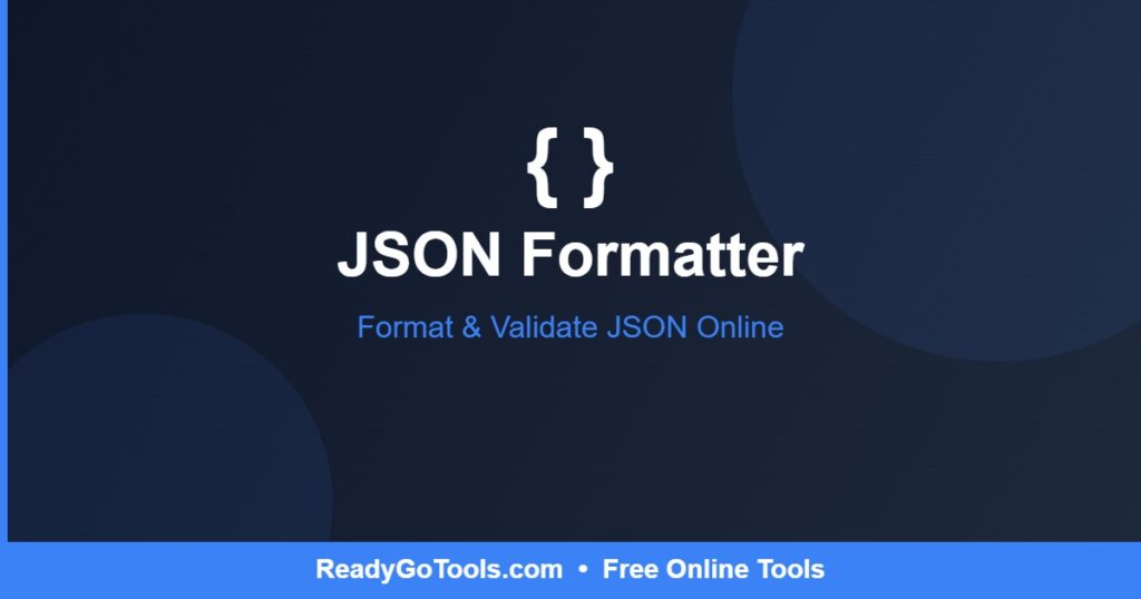 JSON Formatter - Format & Validate JSON Online - ReadyGoTools