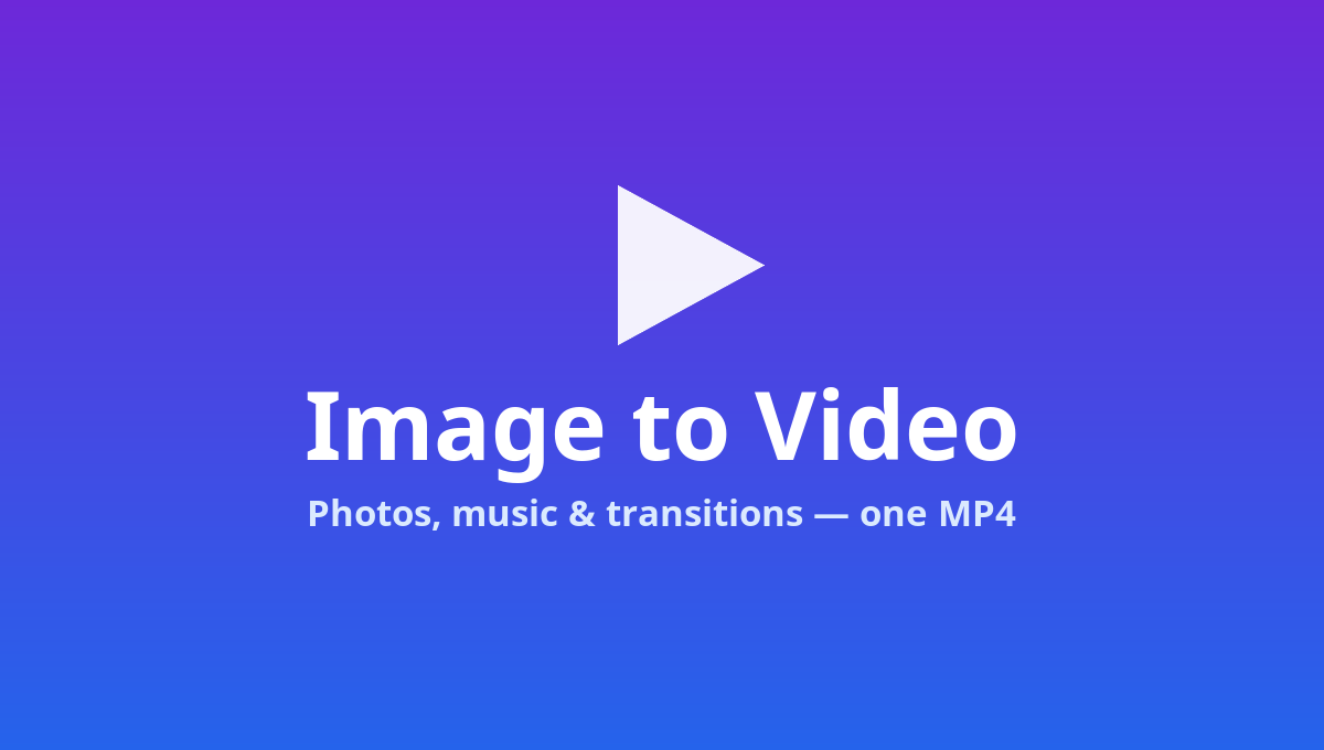 Image to Video — photo slideshow maker