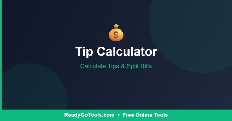 Tip Calculator - Calculate Tips & Split Bills - ReadyGoTools