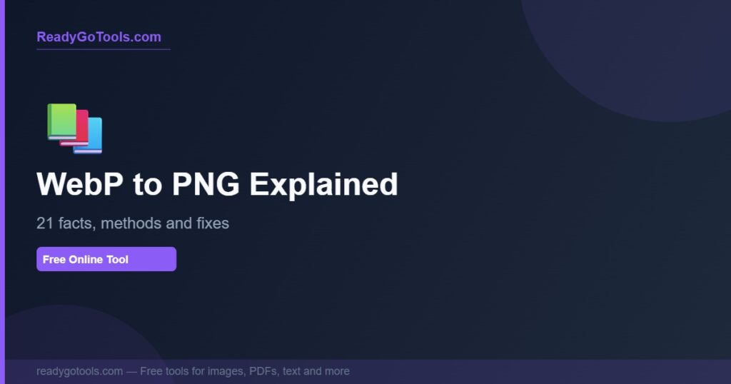 webp to png explained - 21 facts methods and fixes guide