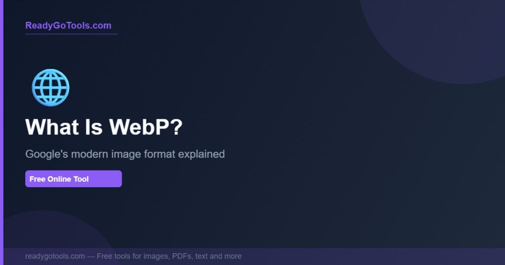 what is webp - google image format complete guide